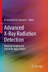 Advanced X-Ray Radiation Detection: : Medical Imaging and Industrial Applications