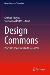 Design Commons : Practices, Processes and Crossovers