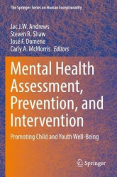 Mental Health Assessment, Prevention, and Intervention : Promoting Child and Youth Well-Being