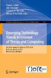 Emerging Technology Trends in Internet of Things and Computing : First International Conference, TIOTC 2021, Erbil, Iraq,