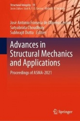 Advances in Structural Mechanics and Applications - Proceedings of ASMA-2021