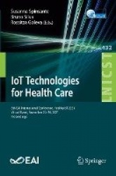 IoT Technologies for Health Care : 8th EAI International Conference, HealthyIoT 2021, Virtual Event, November 24-26, 2021,