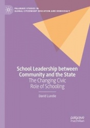 School Leadership between Community and the State : The Changing Civic Role of Schooling