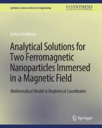 Analytical Solutions for Two Ferromagnetic Nanoparticles Immersed in a Magnetic Field : Mathematical Model in Bispherical