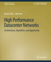 High Performance Datacenter Networks - Architectures, Algorithms, and Opportunities