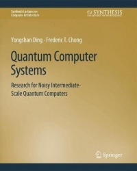 Quantum Computer Systems - Research for Noisy Intermediate-Scale Quantum Computers