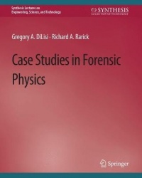 Case Studies in Forensic Physics