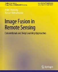 Image Fusion in Remote Sensing : Conventional and Deep Learning Approaches