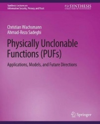 Physically Unclonable Functions (PUFs) : Applications, Models, and Future Directions