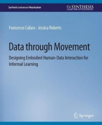 Data through Movement : Designing Embodied Human-Data Interaction for Informal Learning