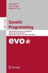 Genetic Programming : 25th European Conference, EuroGP 2022, Held as Part of EvoStar 2022, Madrid, Spain, April 20–22,