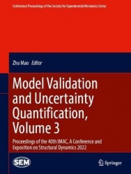 Model Validation and Uncertainty Quantification, Volume 3 - Proceedings of the 40th IMAC, A Conference and Exposition on Structu