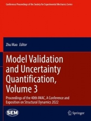 Model Validation and Uncertainty Quantification, Volume 3 - Proceedings of the 40th IMAC, A Conference and Exposition on Structu
