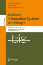 Business Information Systems Workshops - BIS 2021 International Workshops, Virtual Event, June 14–17, 2021, Revised Selected Pap