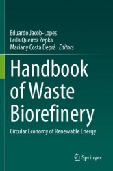 Handbook of Waste Biorefinery : Circular Economy of Renewable Energy