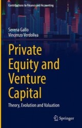 Private Equity and Venture Capital : Theory, Evolution and Valuation