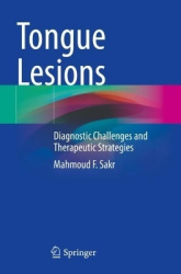 Tongue Lesions - Diagnostic Challenges and Therapeutic Strategies