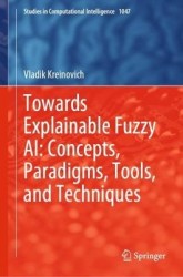 Towards Explainable Fuzzy AI: Concepts, Paradigms, Tools, and Techniques