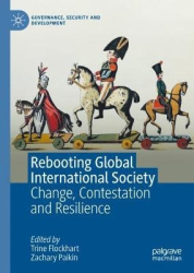 Rebooting Global International Society - Change, Contestation and Resilience