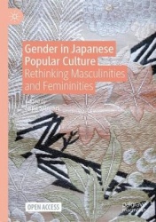 Gender in Japanese Popular Culture - Rethinking Masculinities and Femininities