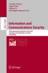Information and Communications Security : 24th International Conference, ICICS 2022, Canterbury, UK, September 5–8, 2022,