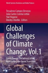 Global Challenges of Climate Change, Vol.1 - Green Energy, Decarbonization, Forecasting the Green Transition