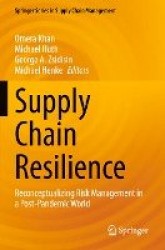 Supply Chain Resilience - Reconceptualizing Risk Management in a Post-Pandemic World