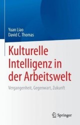Kulturelle Intelligenz in der Arbeitswelt : Vergangenheit, Gegenwart, Zukunft