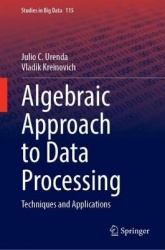 Algebraic Approach to Data Processing - Techniques and Applications