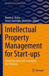 Intellectual Property Management for Start-ups - Enhancing Value and Leveraging the Potential