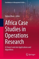 Africa Case Studies in Operations Research - A Closer Look into Applications and Algorithms