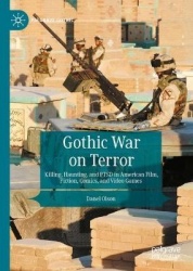 Gothic War on Terror : Killing, Haunting, and PTSD in American Film, Fiction, Comics, and Video Games