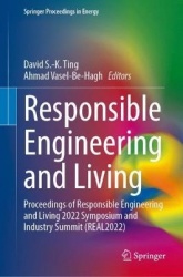 Responsible Engineering and Living : Proceedings of Responsible Engineering and Living 2022 Symposium and Industry Summit
