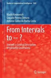 From Intervals to –? : Towards a General Description of Validated Uncertainty