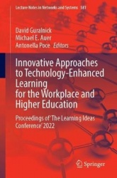 Innovative Approaches to Technology-Enhanced Learning for the Workplace and Higher Education : Proceedings of ‘The