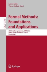 Formal Methods: Foundations and Applications : 25th Brazilian Symposium, SBMF 2022, Virtual Event, December 6–9, 2022,