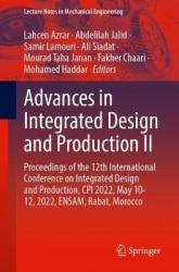 Advances in Integrated Design and Production II : Proceedings of the 12th International Conference on Integrated Design and