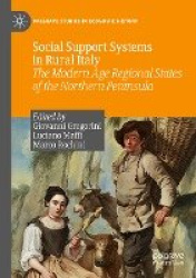 Social Support Systems in Rural Italy - The Modern Age Regional States of the Northern Peninsula