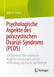 Psychologische Aspekte des polyzystischen Ovarial-Syndroms (PCOS) : Ein Überblick über psychische Begleiterscheinungen