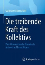 Die treibende Kraft des Kollektivs : Post-Österreichische Theorie als Antwort auf Israel Kirzner