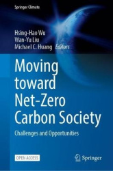 Moving Toward Net-Zero Carbon Society - Challenges and Opportunities