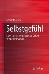 Selbstgefühl : Kann Selbstbewusstsein als Gefühl verstanden werden?