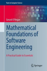 Mathematical Foundations of Software Engineering - A Practical Guide to Essentials