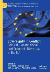 Sovereignty in Conflict : Political, Constitutional and Economic Dilemmas in the EU
