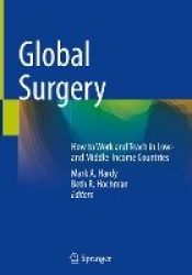 Global Surgery - How to Work and Teach in Low- and Middle-Income Countries
