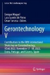 Gerontechnology V : Contributions to the Fifth International Workshop on Gerontechnology, IWoG 2022, November 17–18,