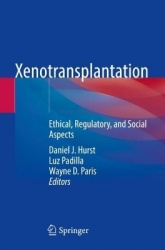 Xenotransplantation : Ethical, Regulatory, and Social Aspects