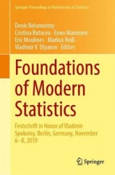 Foundations of Modern Statistics : Festschrift in Honor of Vladimir Spokoiny, Berlin, Germany, November 6–8, 2019,