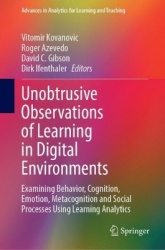 Unobtrusive Observations of Learning in Digital Environments : Examining Behavior, Cognition, Emotion, Metacognition and