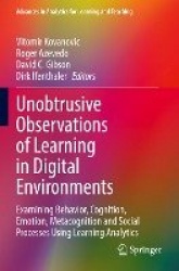 Unobtrusive Observations of Learning in Digital Environments : Examining Behavior, Cognition, Emotion, Metacognition and